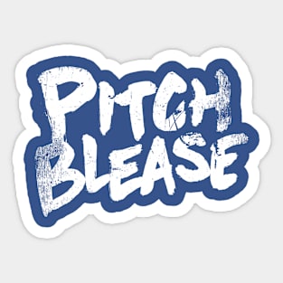 pitch blease Sticker